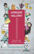 Kniha: Kórejské halušky (Dominika Sakmárová), 2022 Kniha: Kórejské halušky (Dominika Sakmárová), 2022