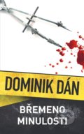 Kniha: Břemeno minulosti (Dominik Dán). Slovart CZ, 2021 Kniha: Břemeno minulosti (Dominik Dán). Slovart CZ, 2021