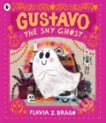 Kniha: Gustavo, the Shy Ghost (Flavia Z. Drago). Walker books, 2021 Kniha: Gustavo, the Shy Ghost (Flavia Z. Drago). Walker books, 2021