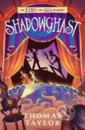 Shadowghast - Thomas Taylor, Walker books, 2021