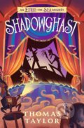 Kniha: Shadowghast (Thomas Taylor). Walker books, 2021 Kniha: Shadowghast (Thomas Taylor). Walker books, 2021