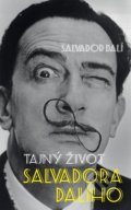 Kniha: Tajný život Salvadora Dalího (Michel Déon a Salvador Dalí), 2021 Kniha: Tajný život Salvadora Dalího (Michel Déon a Salvador Dalí), 2021