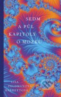 Kniha: Sedm a půl kapitoly o mozku (Lisa Feldman Barrett). Slovart CZ, 2021 Kniha: Sedm a půl kapitoly o mozku (Lisa Feldman Barrett). Slovart CZ, 2021
