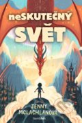 Kniha: Neskutečný svět (Ben Mantle a Jenny McLachlan). Grada, 2021 Kniha: Neskutečný svět (Ben Mantle a Jenny McLachlan). Grada, 2021