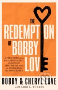 Kniha: The Redemption of Bobby Love (Bobby Love a Cheryl Love). Bantam Press, 2021 Kniha: The Redemption of Bobby Love (Bobby Love a Cheryl Love). Bantam Press, 2021