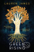 Kniha: Green Rising (Lauren James). Walker books, 2021 Kniha: Green Rising (Lauren James). Walker books, 2021