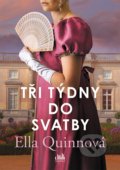 Kniha: Tři týdny do svatby (Ella Quinn). Cosmopolis, 2021 Kniha: Tři týdny do svatby (Ella Quinn). Cosmopolis, 2021