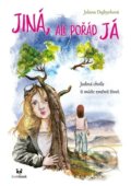 Kniha: Jiná, ale pořád já (Jolana Dajbychová). Bambook, 2021 Kniha: Jiná, ale pořád já (Jolana Dajbychová). Bambook, 2021