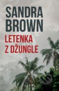 Kniha: Letenka z džungle (Sandra Brown). HarperCollins, 2021 Kniha: Letenka z džungle (Sandra Brown). HarperCollins, 2021