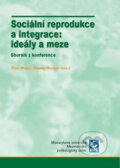 Kniha: Sociální reprodukce a integrace: ideály a meze (Ondřej Hofírek). Muni Press, 2007 Kniha: Sociální reprodukce a integrace: ideály a meze (Ondřej Hofírek). Muni Press, 2007