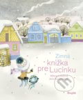 Kniha: Zimná knižka pre Lucinku (Milena Lukešová), 2021 Kniha: Zimná knižka pre Lucinku (Milena Lukešová), 2021