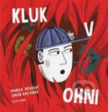 Kniha: Kluk v ohni (Marka Míková). Cesta domů, 2021 Kniha: Kluk v ohni (Marka Míková). Cesta domů, 2021