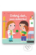 Kniha: Dobrý deň, pani doktorka! (Nathalie Choux). Svojtka&Co., 2021 Kniha: Dobrý deň, pani doktorka! (Nathalie Choux). Svojtka&Co., 2021