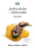 Kniha: Ryby, drůbež, zvěřina - Jednoduše & dokonale (Jana Vaňková a Roman Vaněk). Prakul Production, 2021 Kniha: Ryby, drůbež, zvěřina - Jednoduše & dokonale (Jana Vaňková a Roman Vaněk). Prakul Production, 2021