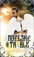 Kniha: Andělské trable (Petra Nachtmanová), 2021 Kniha: Andělské trable (Petra Nachtmanová), 2021