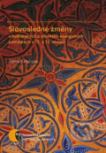 Kniha: Slovosledné změny v bulharských a srbských evangelních památkách z 12. a 13. století (Elena Krejčová). Muni Press, 2016 Kniha: Slovosledné změny v bulharských a srbských evangelních památkách z 12. a 13. století (Elena Krejčová). Muni Press, 2016