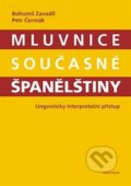 Kniha: Mluvnice současné španělštiny (Bohumil Zavadil a Petr Čermák). Karolinum, 2021 Kniha: Mluvnice současné španělštiny (Bohumil Zavadil a Petr Čermák). Karolinum, 2021