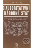 Kniha: O autoritativní národní stát (Jan Rataj). Karolinum, 1998 Kniha: O autoritativní národní stát (Jan Rataj). Karolinum, 1998