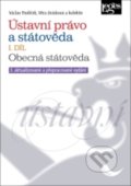 Kniha: Ústavní právo a státověda I. díl. Obecná státověda (Václav Pavlíček a Věra Jirásková). Leges, 2021 Kniha: Ústavní právo a státověda I. díl. Obecná státověda (Václav Pavlíček a Věra Jirásková). Leges, 2021