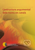 Kniha: L´estructura argumental dels noms en catala (Elga Cremades). Muni Press, 2017 Kniha: L´estructura argumental dels noms en catala (Elga Cremades). Muni Press, 2017