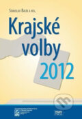 Kniha: Krajské volby 2012 (Muni Press). Muni Press, 2013 Kniha: Krajské volby 2012 (Muni Press). Muni Press, 2013