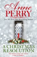 Kniha: A Christmas Resolution (Anne Perry). Headline Book, 2021 Kniha: A Christmas Resolution (Anne Perry). Headline Book, 2021