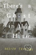 Kniha: There’s A Ghost In This House (Oliver Jeffers). HarperCollins, 2021 Kniha: There’s A Ghost In This House (Oliver Jeffers). HarperCollins, 2021