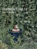 Kniha: Turnový háj 9 (Eva Turnová). Eturnity, 2021 Kniha: Turnový háj 9 (Eva Turnová). Eturnity, 2021