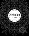 Kniha: Hrdin(k)a 21. století (Iveta Supová). Iveta Supová, 2021 Kniha: Hrdin(k)a 21. století (Iveta Supová). Iveta Supová, 2021
