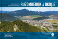 Kniha: Ružomberok a okolie z neba (Jakub Chovan, Jozef Priesol a Vladimír Híreš). CBS, 2021 Kniha: Ružomberok a okolie z neba (Jakub Chovan, Jozef Priesol a Vladimír Híreš). CBS, 2021
