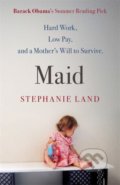 Kniha: Maid (Stephanie Land). Orion, 2020 Kniha: Maid (Stephanie Land). Orion, 2020