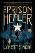 Kniha: The Prison Healer (Lynette Noni). Hodder and Stoughton, 2021 Kniha: The Prison Healer (Lynette Noni). Hodder and Stoughton, 2021