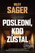 Kniha: Poslední, kdo zůstal (Riley Sager), 2021 Kniha: Poslední, kdo zůstal (Riley Sager), 2021