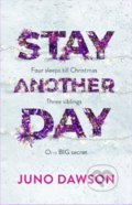 Kniha: Stay Another Day (Juno Dawson). Hachette Childrens Group, 2021 Kniha: Stay Another Day (Juno Dawson). Hachette Childrens Group, 2021