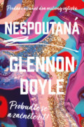 Kniha: Nespoutaná (Glennon Doyle). Via, 2021 Kniha: Nespoutaná (Glennon Doyle). Via, 2021
