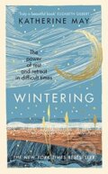 Kniha: Wintering (Katherine May). Ebury, 2021 Kniha: Wintering (Katherine May). Ebury, 2021