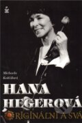 Kniha: Hana Hegerová (Michaela Košťálová). Petrklíč, 2011 Kniha: Hana Hegerová (Michaela Košťálová). Petrklíč, 2011