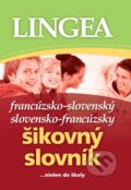 Kniha: Francúzsko-slovenský a slovensko-francúzsky šikovný slovník (Lingea). Lingea, 2011 Kniha: Francúzsko-slovenský a slovensko-francúzsky šikovný slovník (Lingea). Lingea, 2011