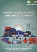 Odborná spôsobilosť vodiča nákladnej dopravy (3. časť) - Jozef Gnap, Miloš Poliak, Vladimír Konečný, Vladimír Rievaj, Juraj Jagelčák, EDIS, 2010