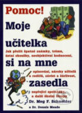 Kniha: Pomoc! Moje učitelka si na mne zasedla (Meg F. Schneider). Pragma, 2014 Kniha: Pomoc! Moje učitelka si na mne zasedla (Meg F. Schneider). Pragma, 2014