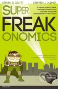 Kniha: SuperFreakonomics (Stephen J. Dubner a Steven D. Levitt), 2011 Kniha: SuperFreakonomics (Stephen J. Dubner a Steven D. Levitt), 2011