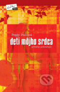 Kniha: Deti môjho srdca - príbehy pokračujú (Peggy Pažitná), 2011 Kniha: Deti môjho srdca - príbehy pokračujú (Peggy Pažitná), 2011