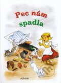 Kniha: Pec nám spadla (Nakladatelství Junior). Nakladatelství Junior, 2006 Kniha: Pec nám spadla (Nakladatelství Junior). Nakladatelství Junior, 2006