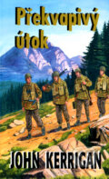 Kniha: Překvapivý útok (John Kerrigan). Baronet, 2004 Kniha: Překvapivý útok (John Kerrigan). Baronet, 2004