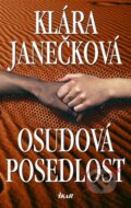 Kniha: Osudová posedlost (Klára Janečková). Ikar CZ, 2005 Kniha: Osudová posedlost (Klára Janečková). Ikar CZ, 2005