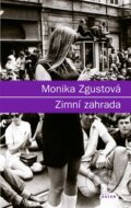 Kniha: Zimní zahrada (Monika Zgustová). Odeon CZ, 2008 Kniha: Zimní zahrada (Monika Zgustová). Odeon CZ, 2008