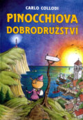 Kniha: Pinocchiova dobrodružství (Carlo Collodi). XYZ, 2010 Kniha: Pinocchiova dobrodružství (Carlo Collodi). XYZ, 2010