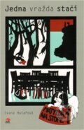 Kniha: Jedna vražda stačí (Ivana Hutařová). Jas, 2011 Kniha: Jedna vražda stačí (Ivana Hutařová). Jas, 2011