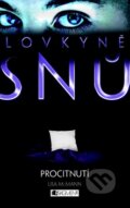 Kniha: Lovkyně snů: Procitnutí (Lisa McMann). Nakladatelství Fragment, 2011 Kniha: Lovkyně snů: Procitnutí (Lisa McMann). Nakladatelství Fragment, 2011