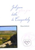 Kniha: Jak jsem přece jen došla do Compostely (Hana Lohrová). SUSA, 2011 Kniha: Jak jsem přece jen došla do Compostely (Hana Lohrová). SUSA, 2011